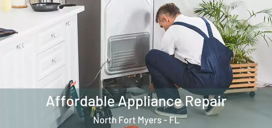  Affordable Appliance Repair North Fort Myers - FL