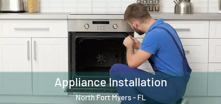  Appliance Installation North Fort Myers - FL