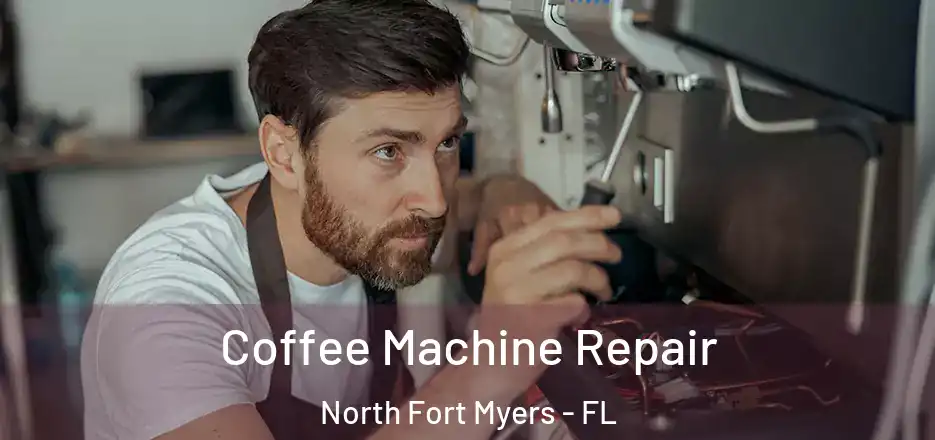  Coffee Machine Repair North Fort Myers - FL
