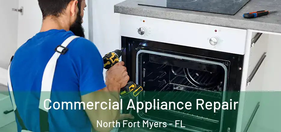  Commercial Appliance Repair North Fort Myers - FL