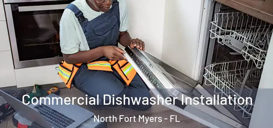  Commercial Dishwasher Installation North Fort Myers - FL
