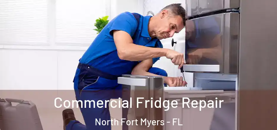  Commercial Fridge Repair North Fort Myers - FL