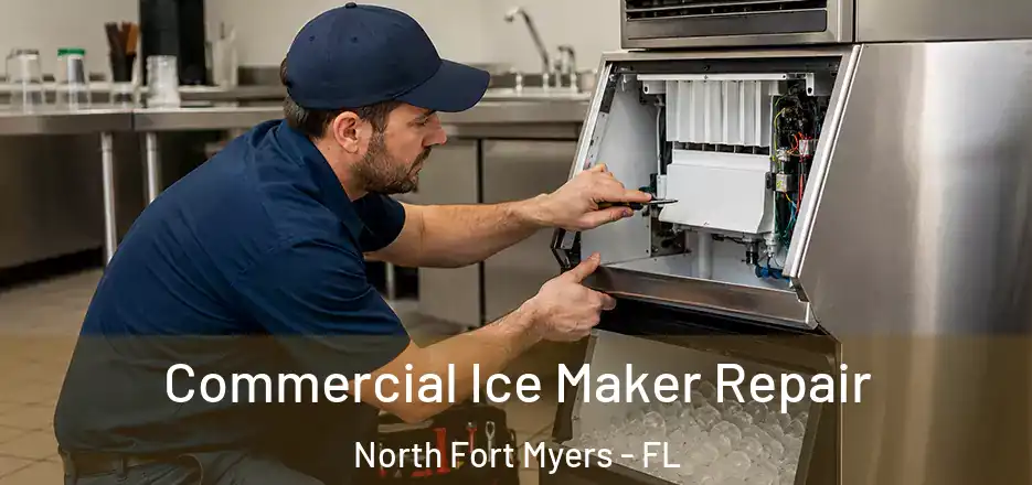  Commercial Ice Maker Repair North Fort Myers - FL