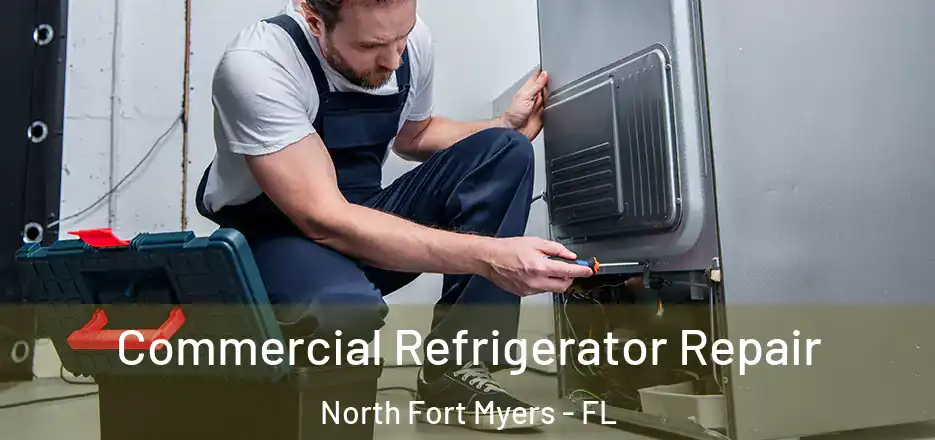  Commercial Refrigerator Repair North Fort Myers - FL
