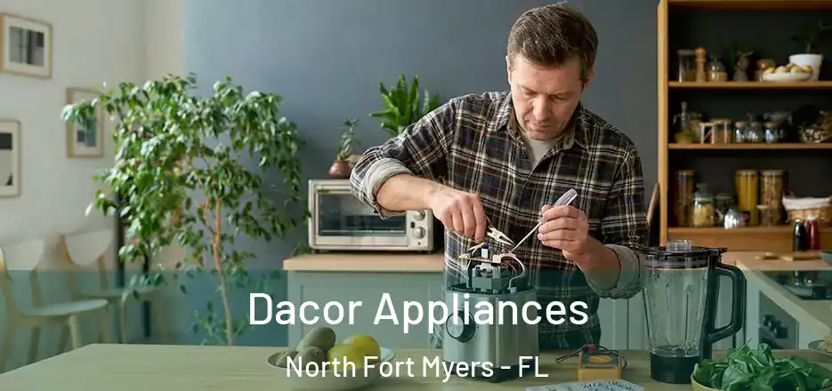  Dacor Appliances North Fort Myers - FL
