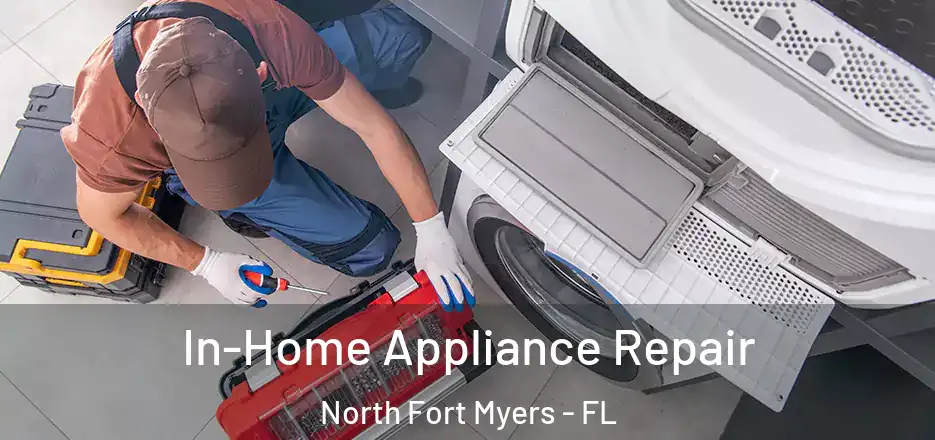  In-Home Appliance Repair North Fort Myers - FL