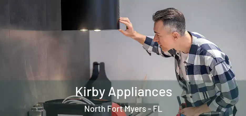  Kirby Appliances North Fort Myers - FL