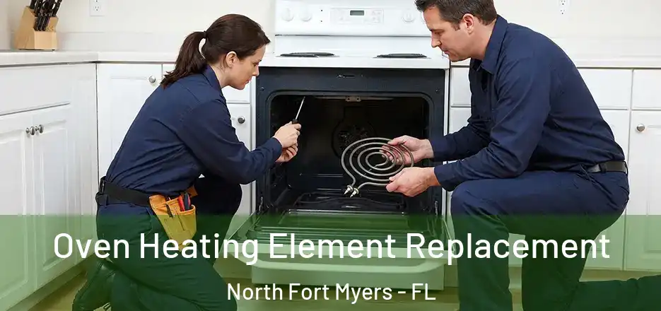  Oven Heating Element Replacement North Fort Myers - FL