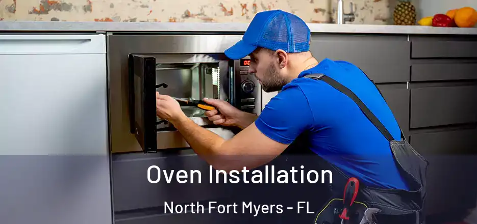  Oven Installation North Fort Myers - FL