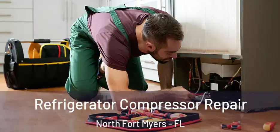  Refrigerator Compressor Repair North Fort Myers - FL