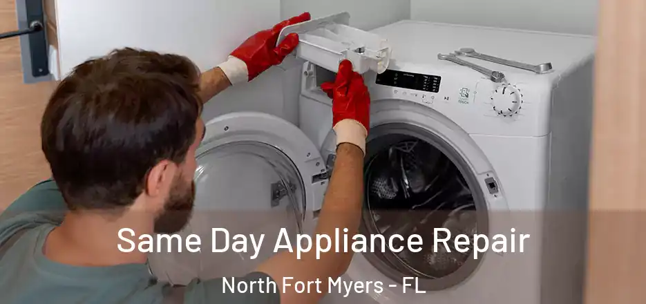  Same Day Appliance Repair North Fort Myers - FL