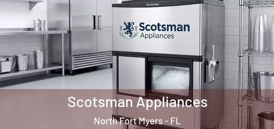  Scotsman Appliances North Fort Myers - FL