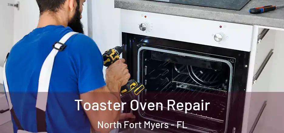  Toaster Oven Repair North Fort Myers - FL