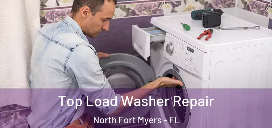  Top Load Washer Repair North Fort Myers - FL