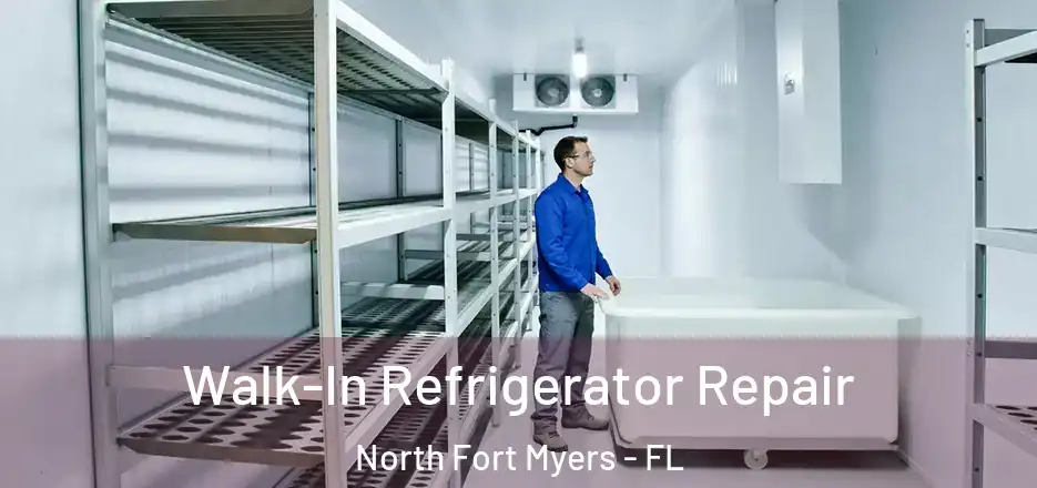  Walk-In Refrigerator Repair North Fort Myers - FL